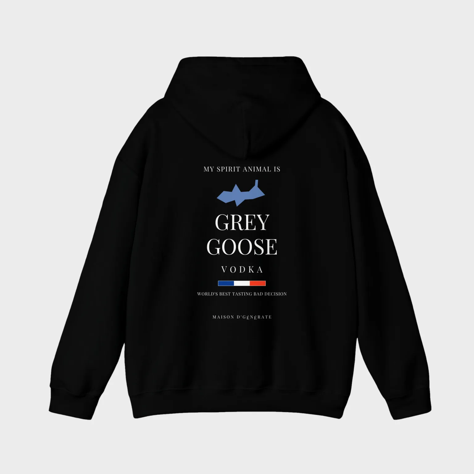 My Spirit Animal Is Grey Goose — full back print