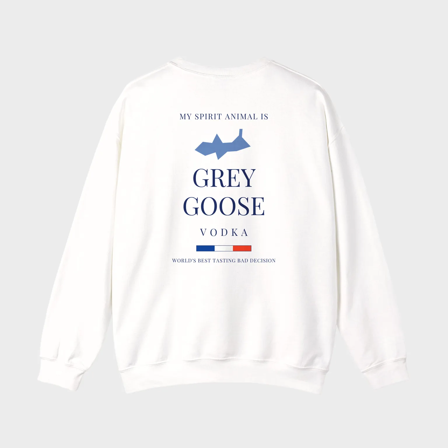 My Spirit Animal Is Grey Goose — full back print
