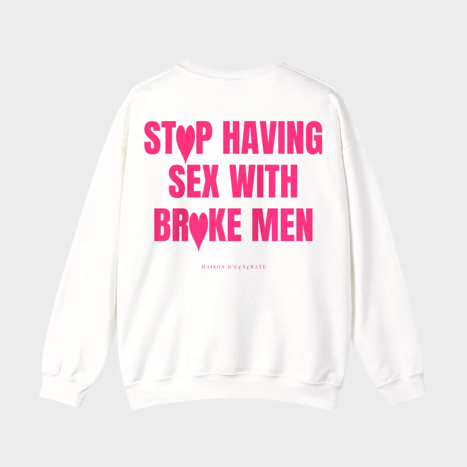 Stop Having Sex With Broke Men — full back print