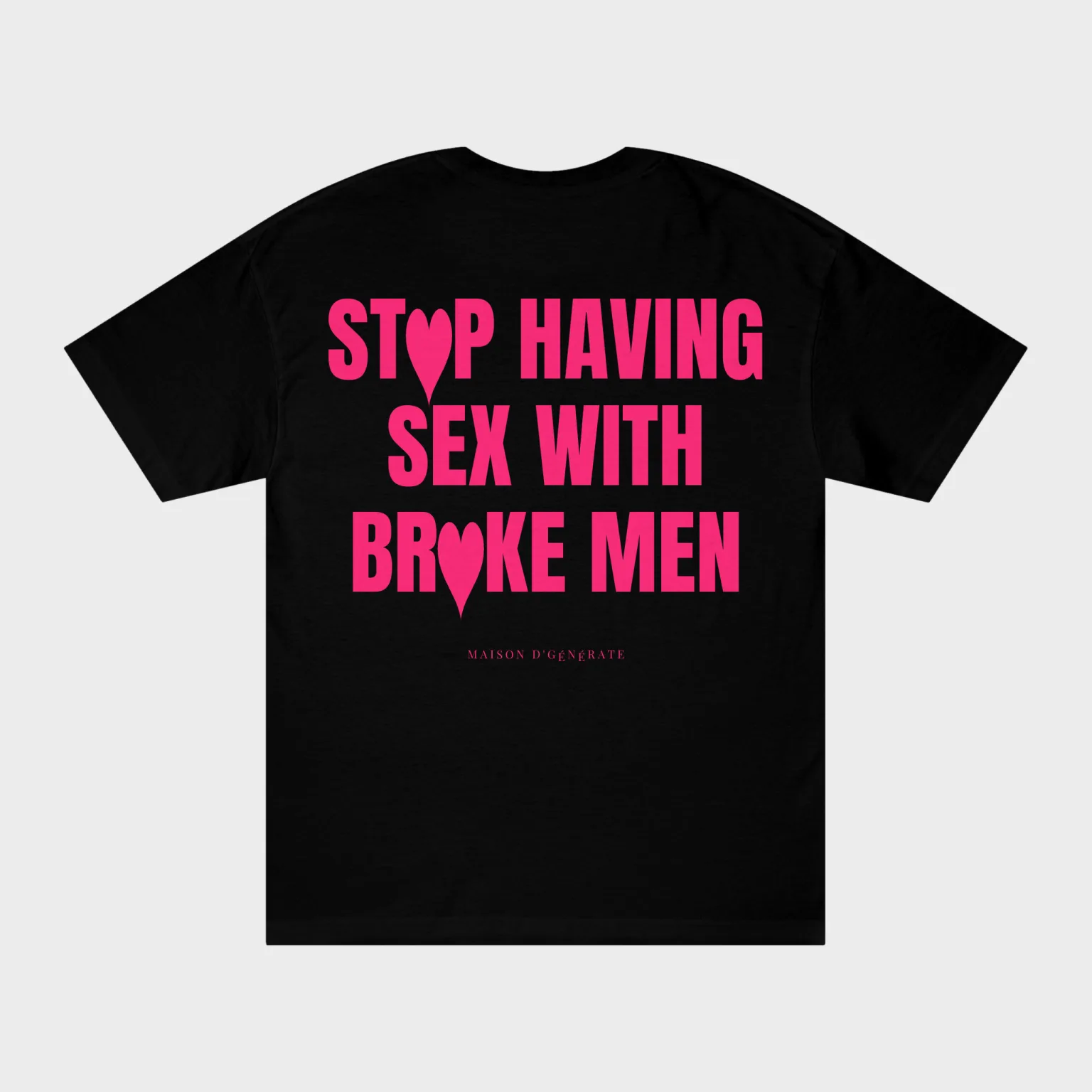 Stop Having Sex With Broke Men — full back print