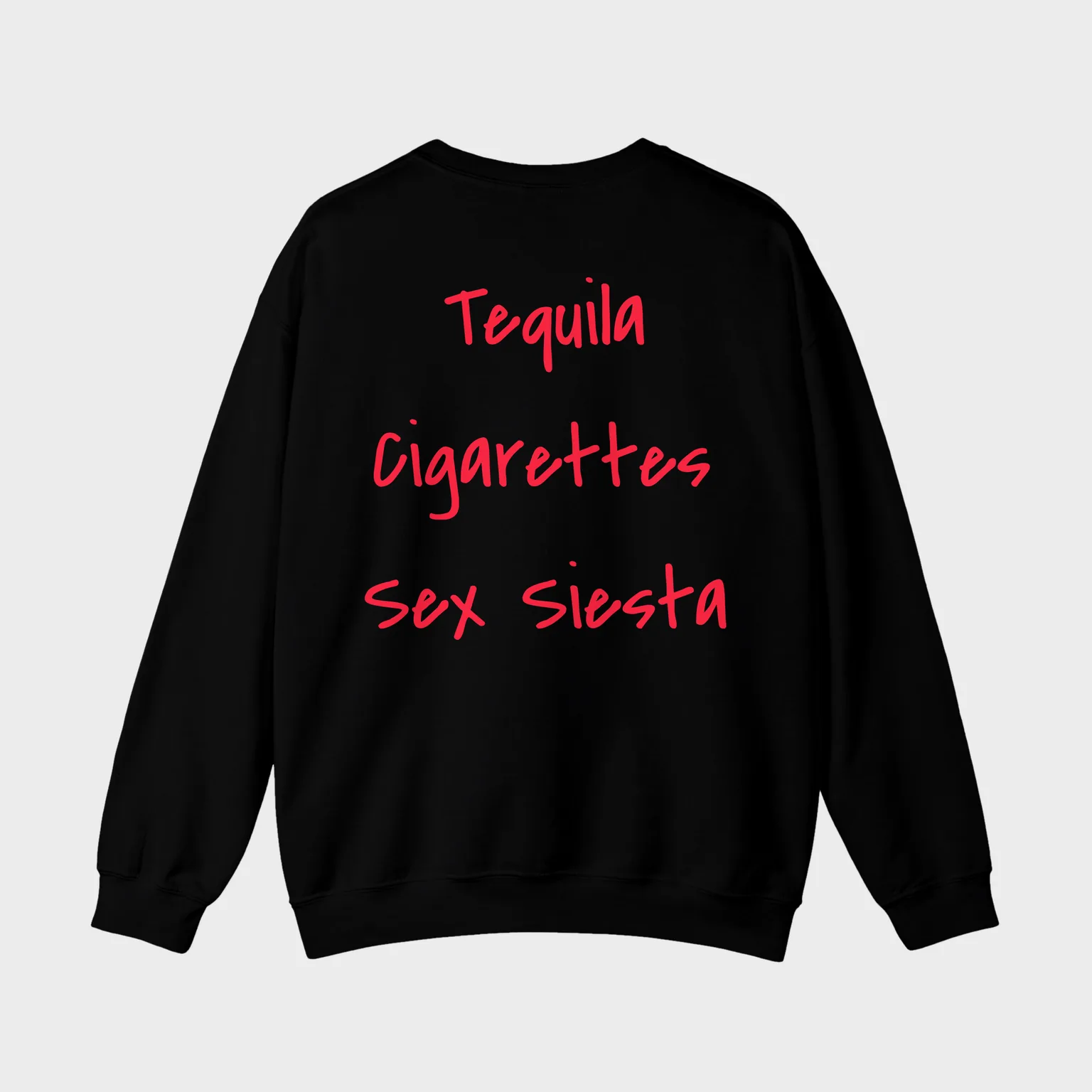 Tequila Cigarettes Sex Siesta — full back print