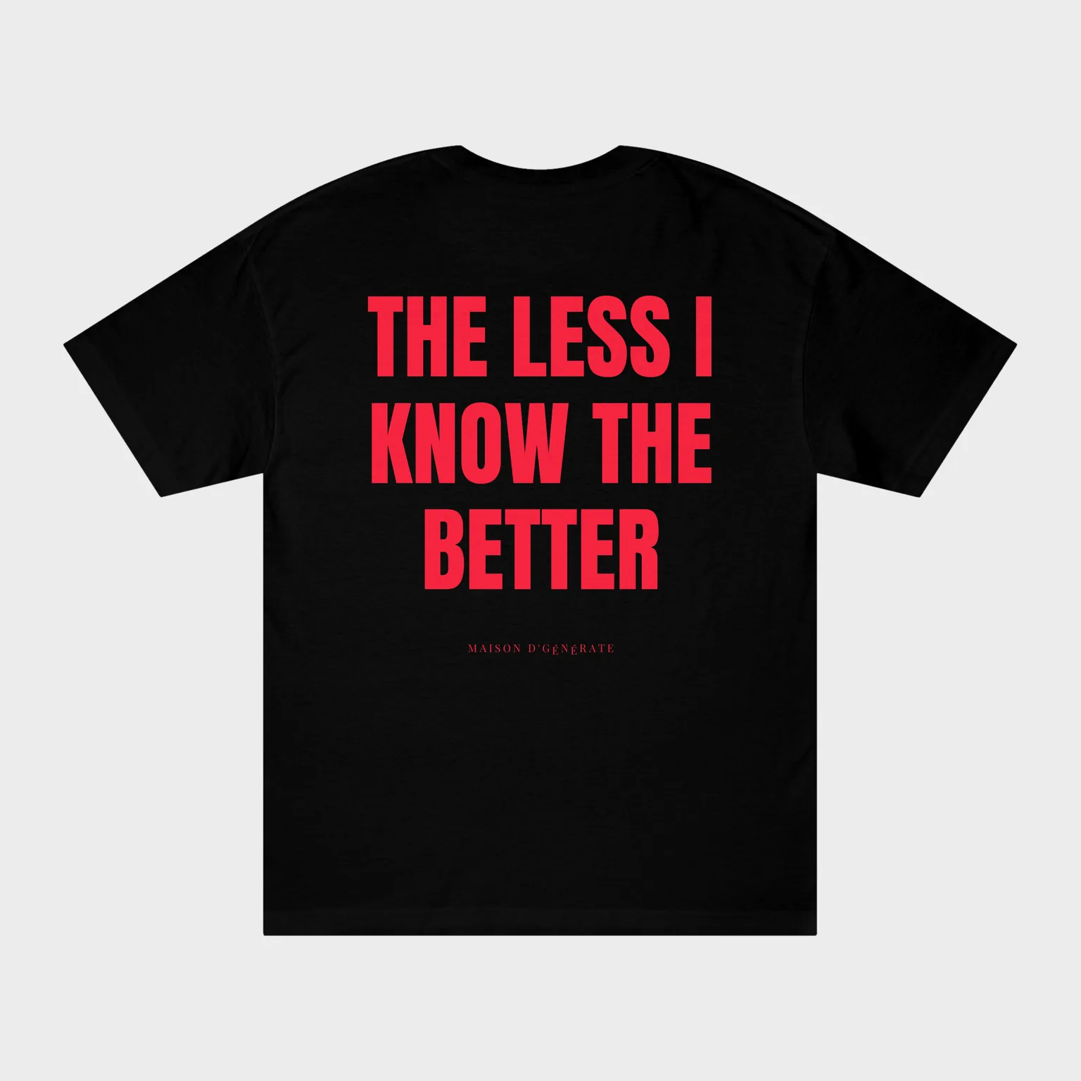 The Less I Know the Better — full back print