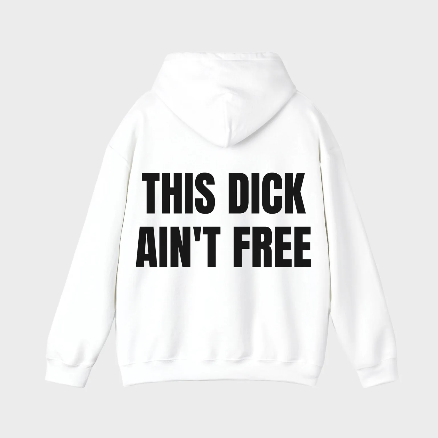 This Dick Ain't Free — full back print