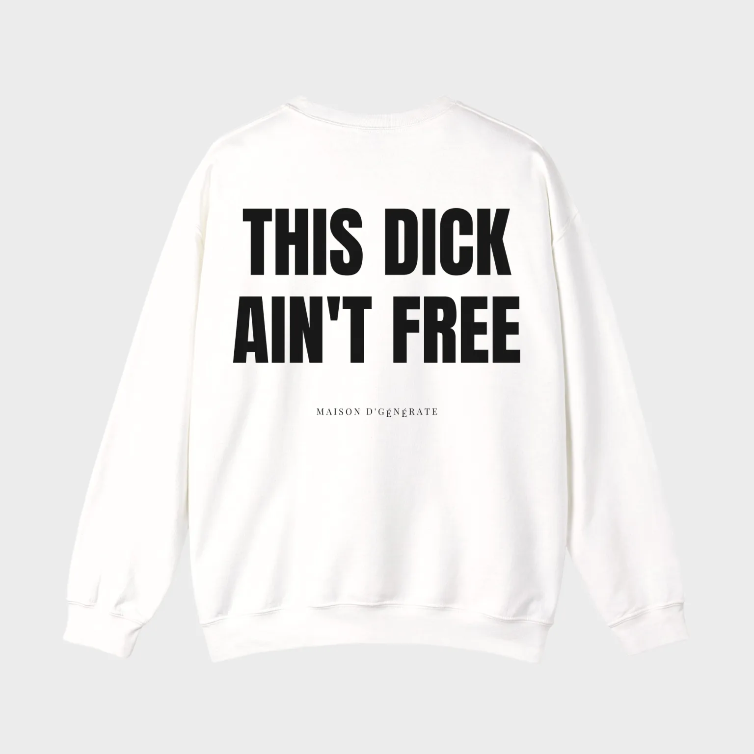 This Dick Ain't Free — full back print