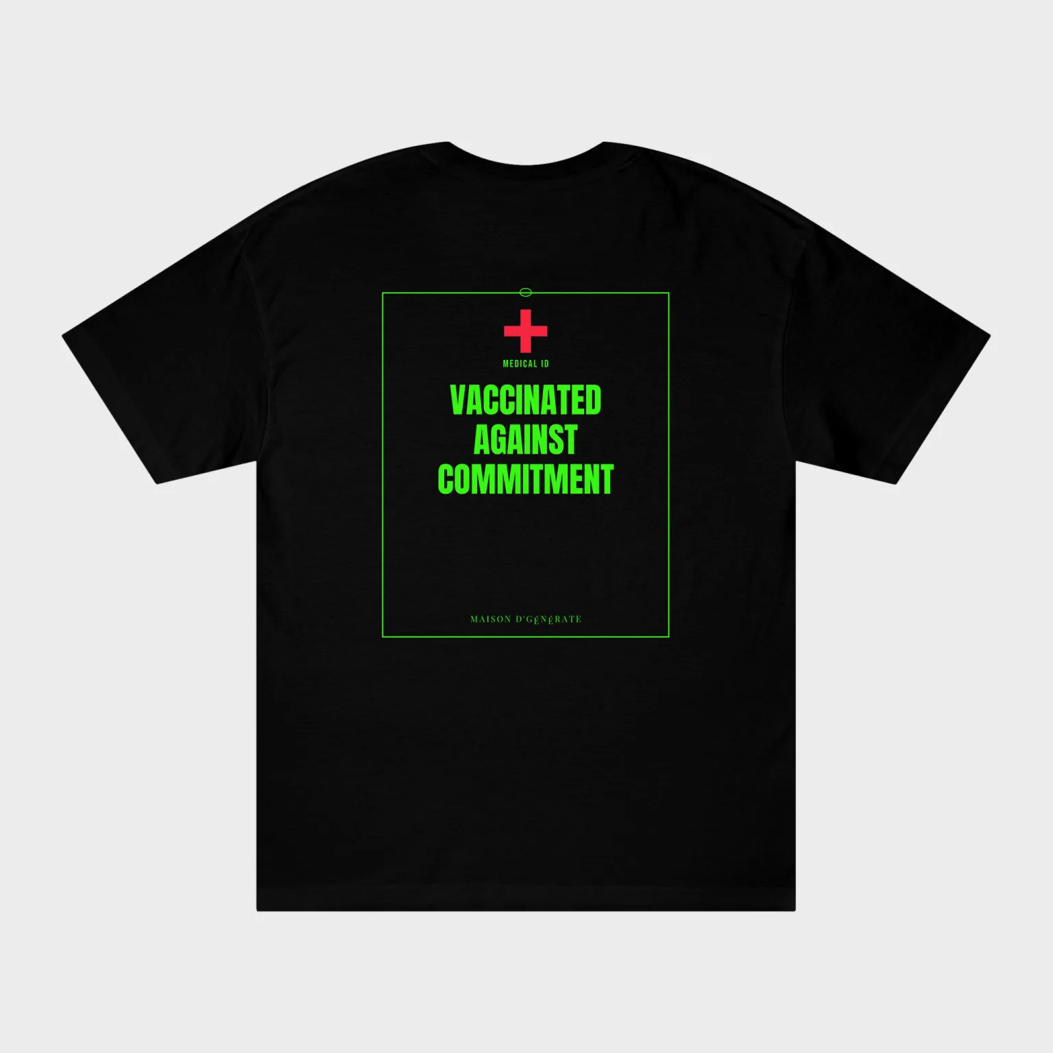 Vaccinated Against Commitment — full back print