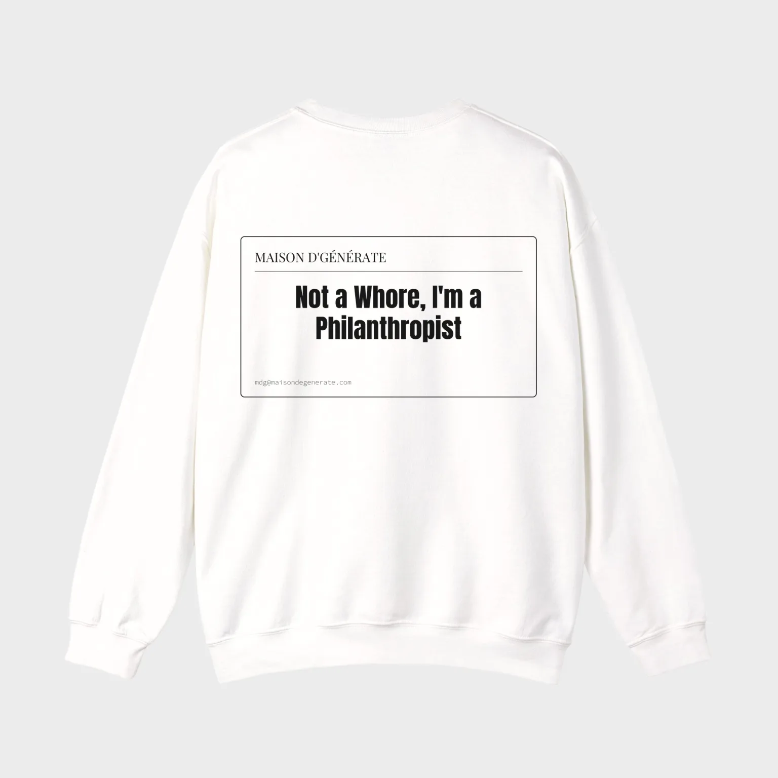 Not a Whore, I'm a Philanthropist — full back print