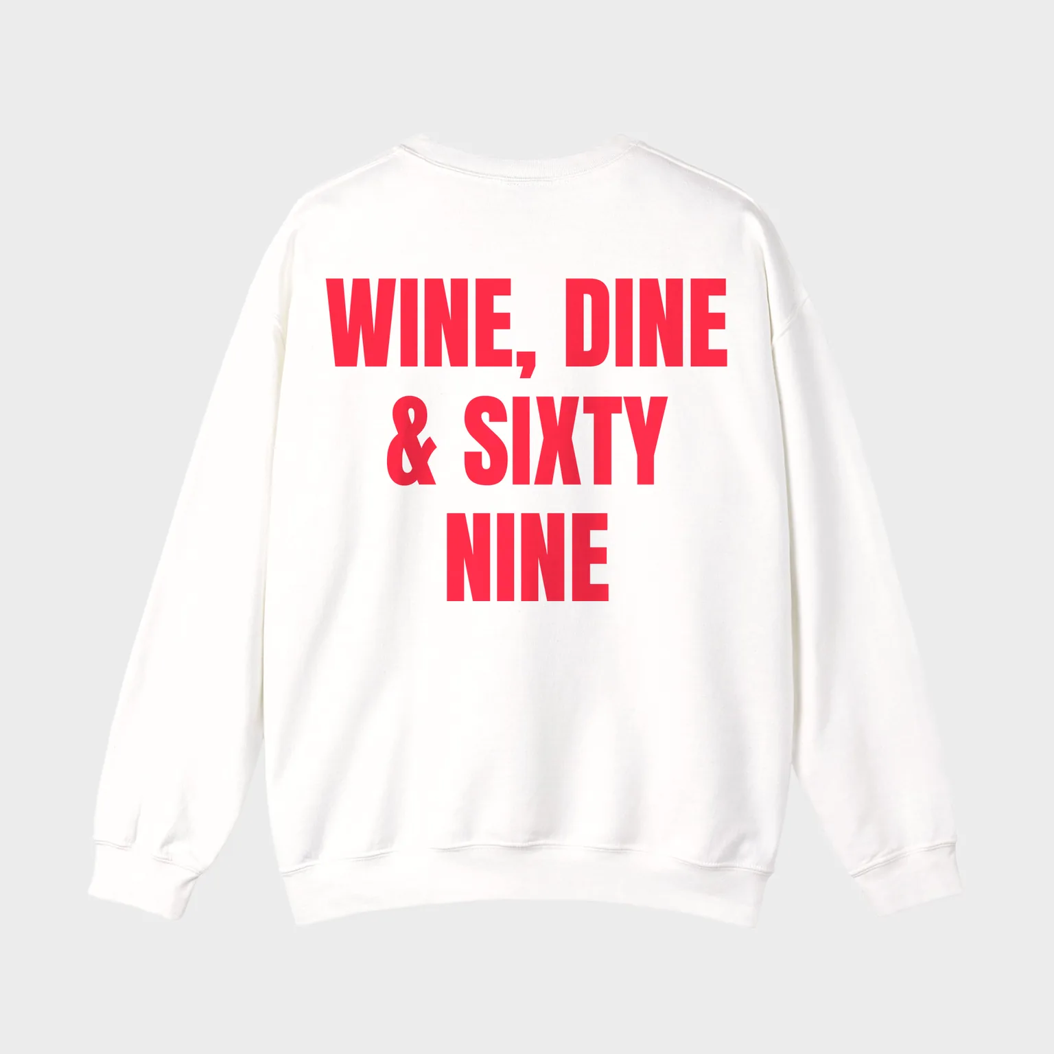 Wine, Dine & Sixty Nine — full back print