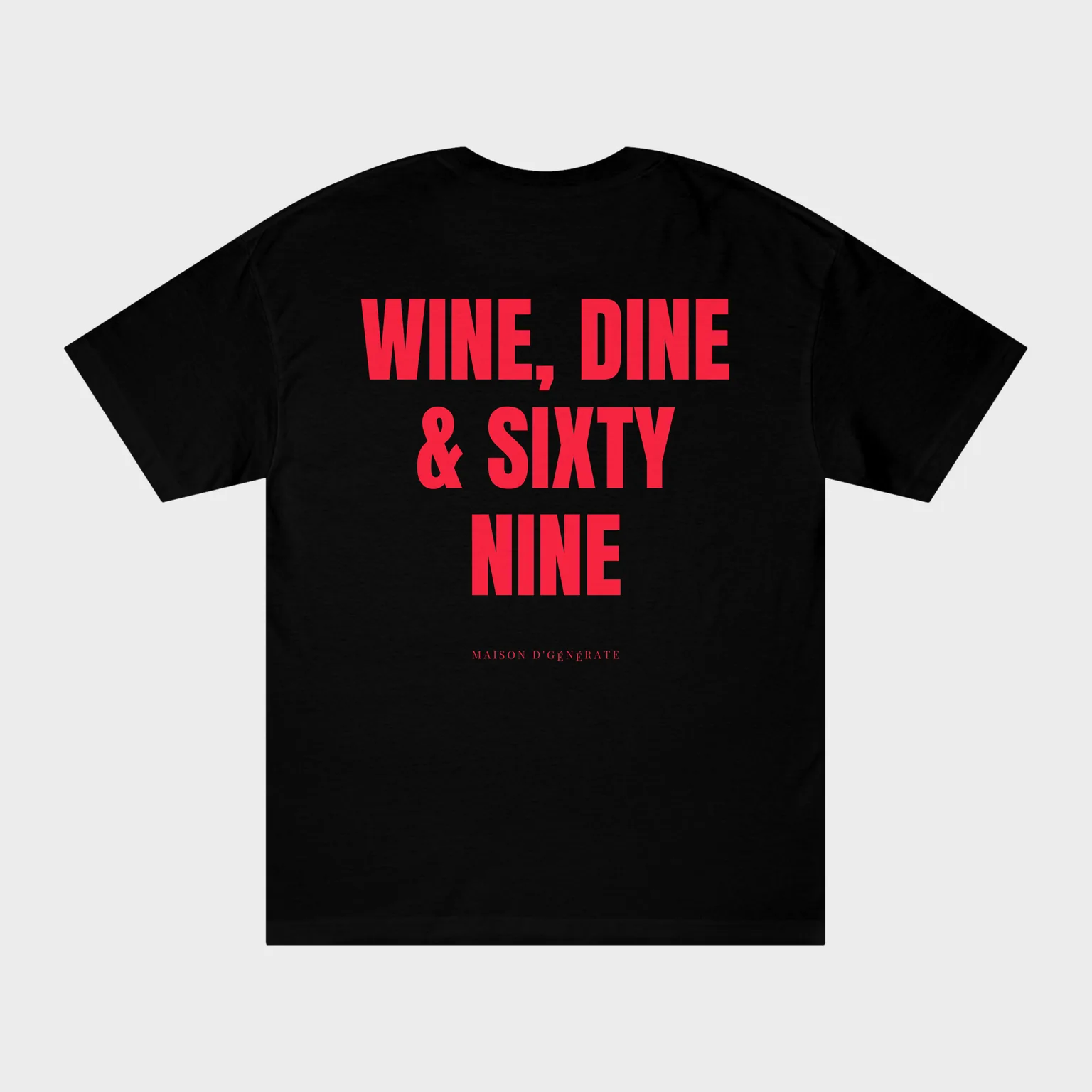 Wine, Dine & Sixty Nine — full back print