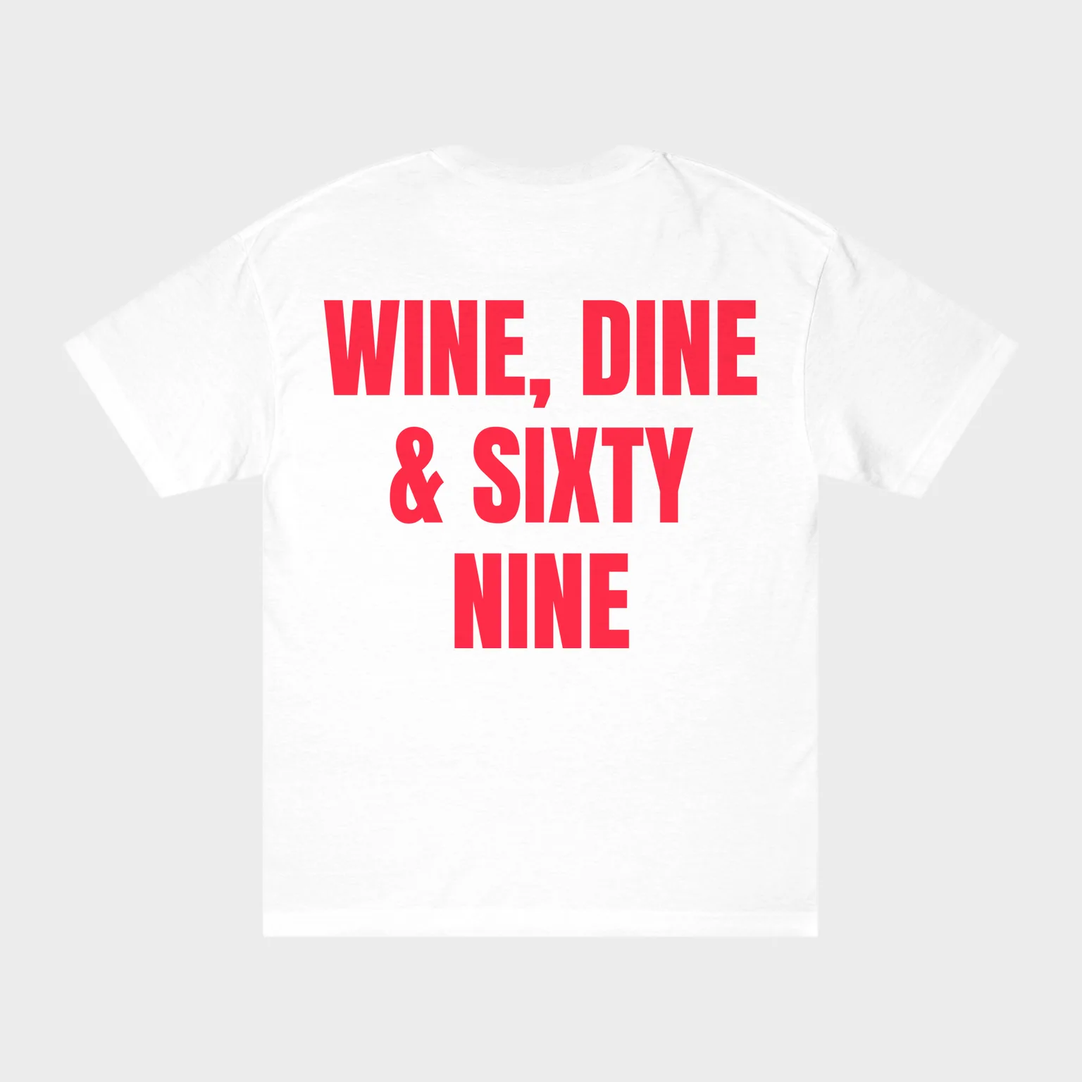 Wine, Dine & Sixty Nine — full back print