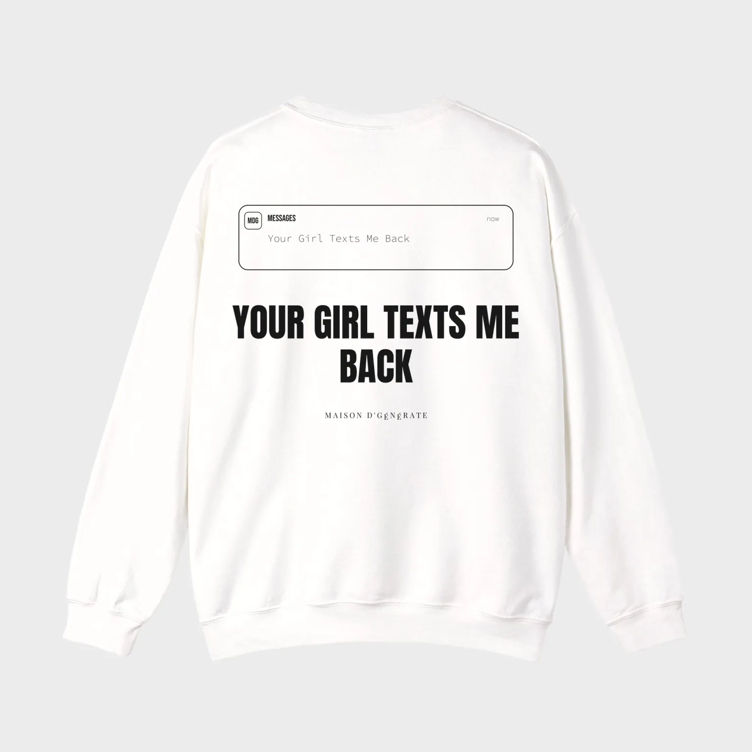 Your Girl Texts Me Back — full back print